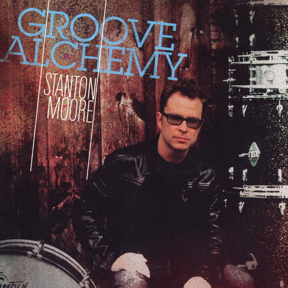 the album cover for Stanton Moore - Groove Alchemy [180 Gram]