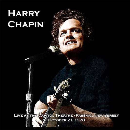 the album cover for Harry Chapin - Live At The Capitol Theater October 21 1978 (Coll)