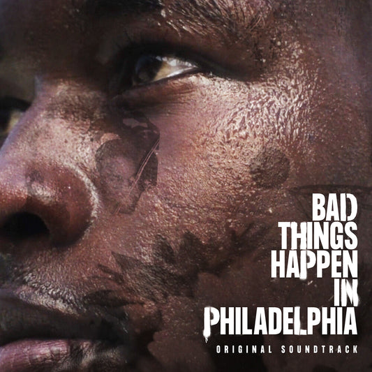 the album cover for Bad Things Happen In Philadelphia - O.S.T. - Bad Things Happen In Philadelphia - O.S.T.