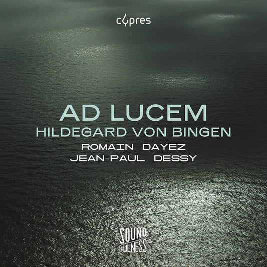 the album cover for Bingen / Dayez / Dessy - Ad Lucem