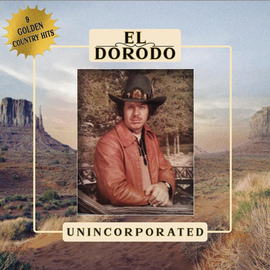 the album cover for El Dorodo - Unincorporated [LP]
