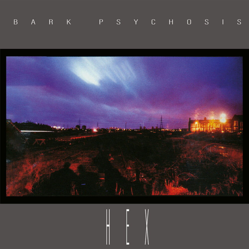 the album cover for Bark Psychosis - Hex (Hol)