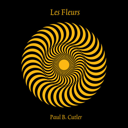 the album cover for Paul Cutler  B. - Les Fleurs