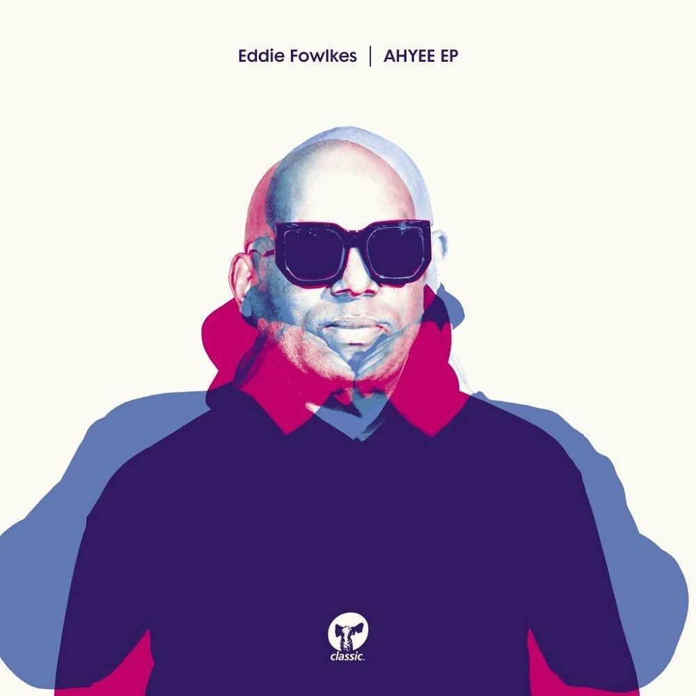 the album cover for Eddie Fowlkes - Ahyee (Ep)