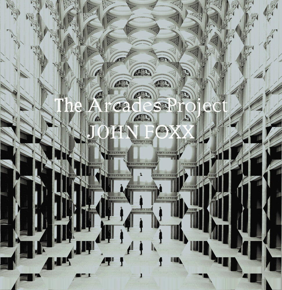 the album cover for John Foxx - Arcades Project (Can)