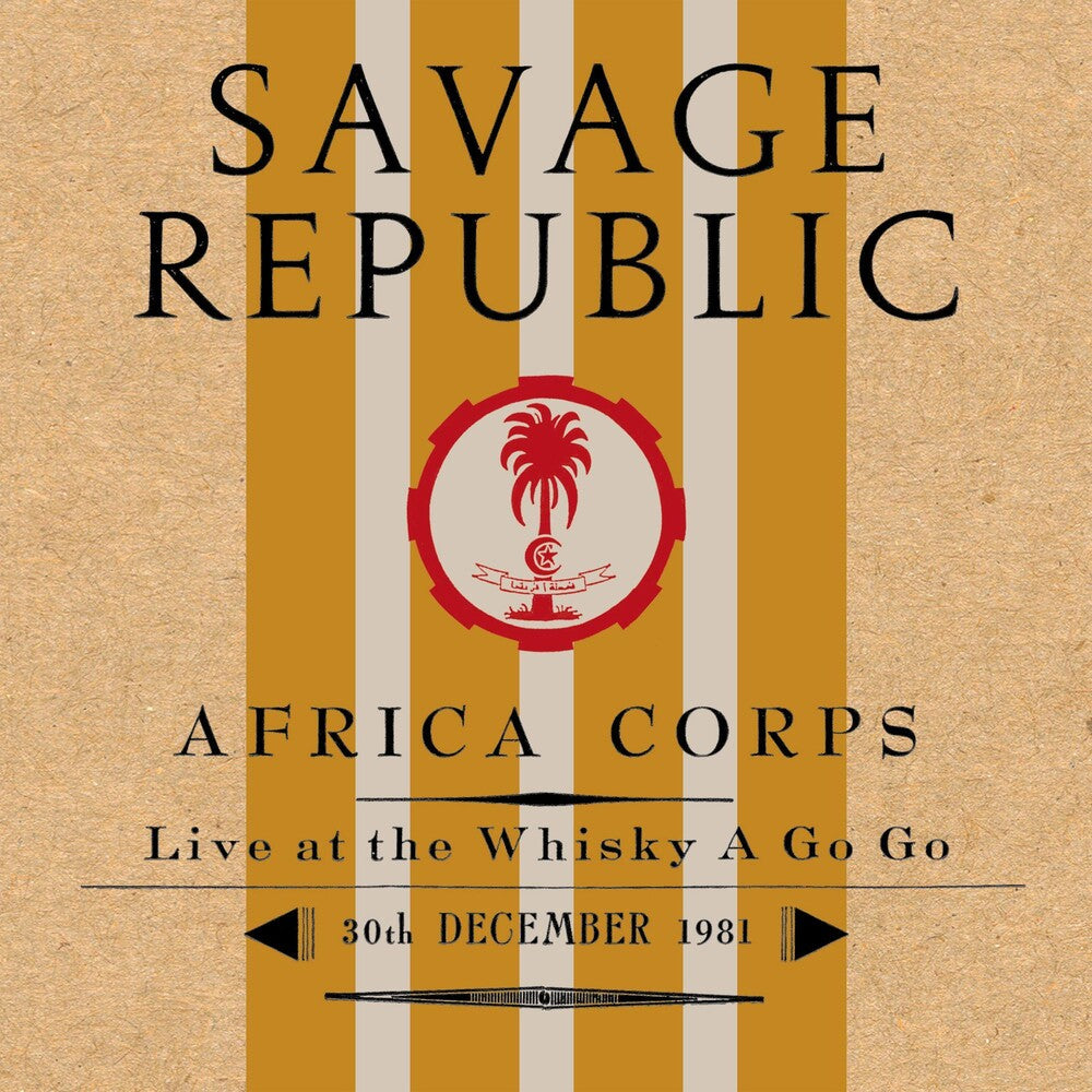 the album cover for Savage Republic - Africa Corps Live At The Whisky A Go Go 12/30/1981