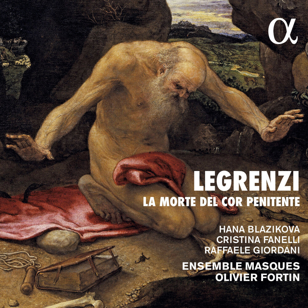 the album cover for Legrenzi / Fortin / Giordani / Ensemble Masques - La Morte Del Cor Penitente