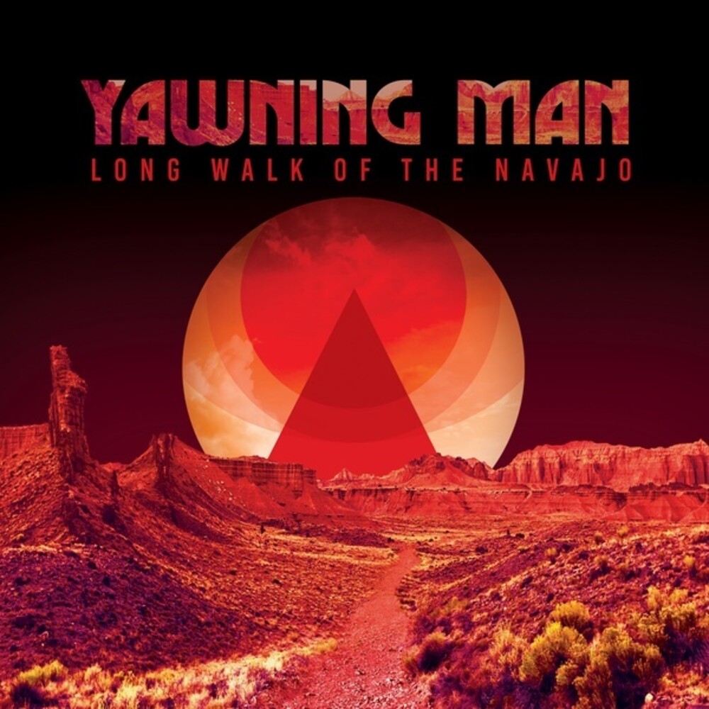 the album cover for Yawning Man - Long Walk Of The Navajo