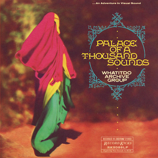 the album cover for Whatitdo Archive Group - Palace Of A Thousand Sounds