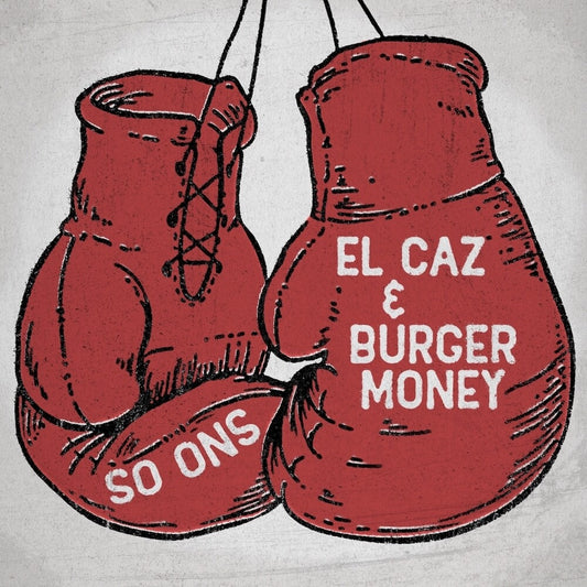 the album cover for So Ons - El Caz B/W Burger Money