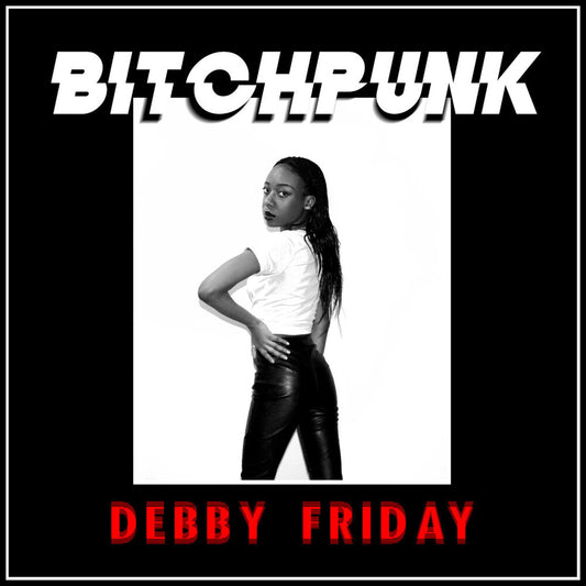 the album cover for Debby Friday - Bitchpunk / Death Drive