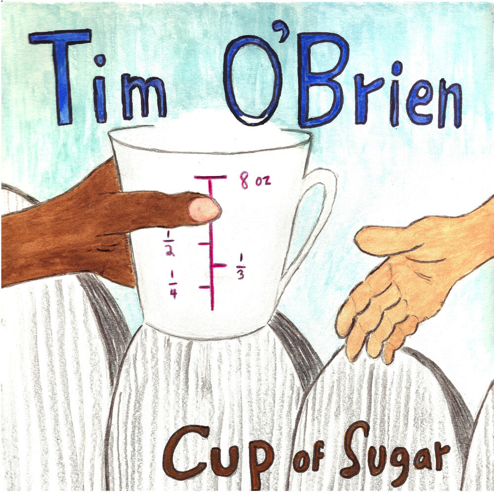 the album cover for Tim O'Brien - Cup Of Sugar [Limited Edition]