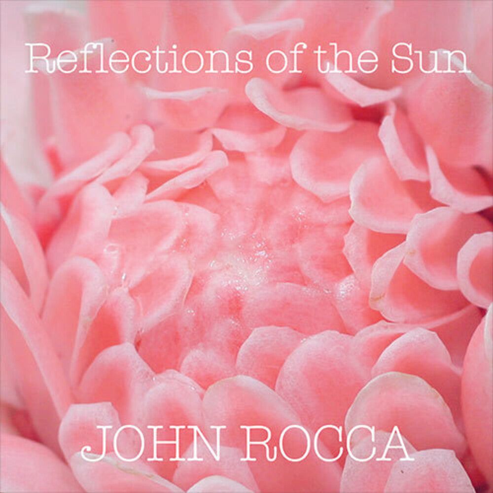 the album cover for John Rocca - Reflections Of The Sun [Colored Vinyl] (Pnk)