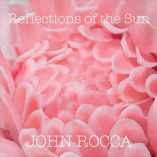the album cover for John Rocca - Reflections Of The Sun [Colored Vinyl] (Pnk)