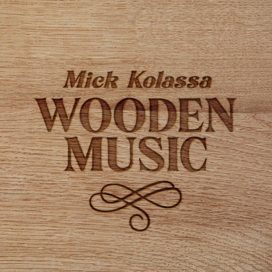 the album cover for Mick Kolassa - Wooden Music