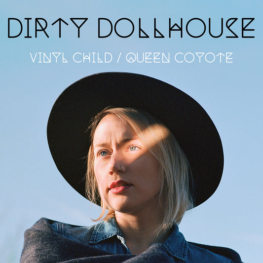 the album cover for Dirty Dollhouse - Vinyl Child / Queen Coyote [Limited Edition] (Coll) (Exp)