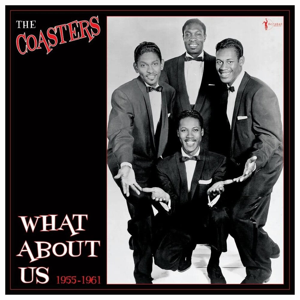 the album cover for Coasters - What About Us: Best Of 1955-61