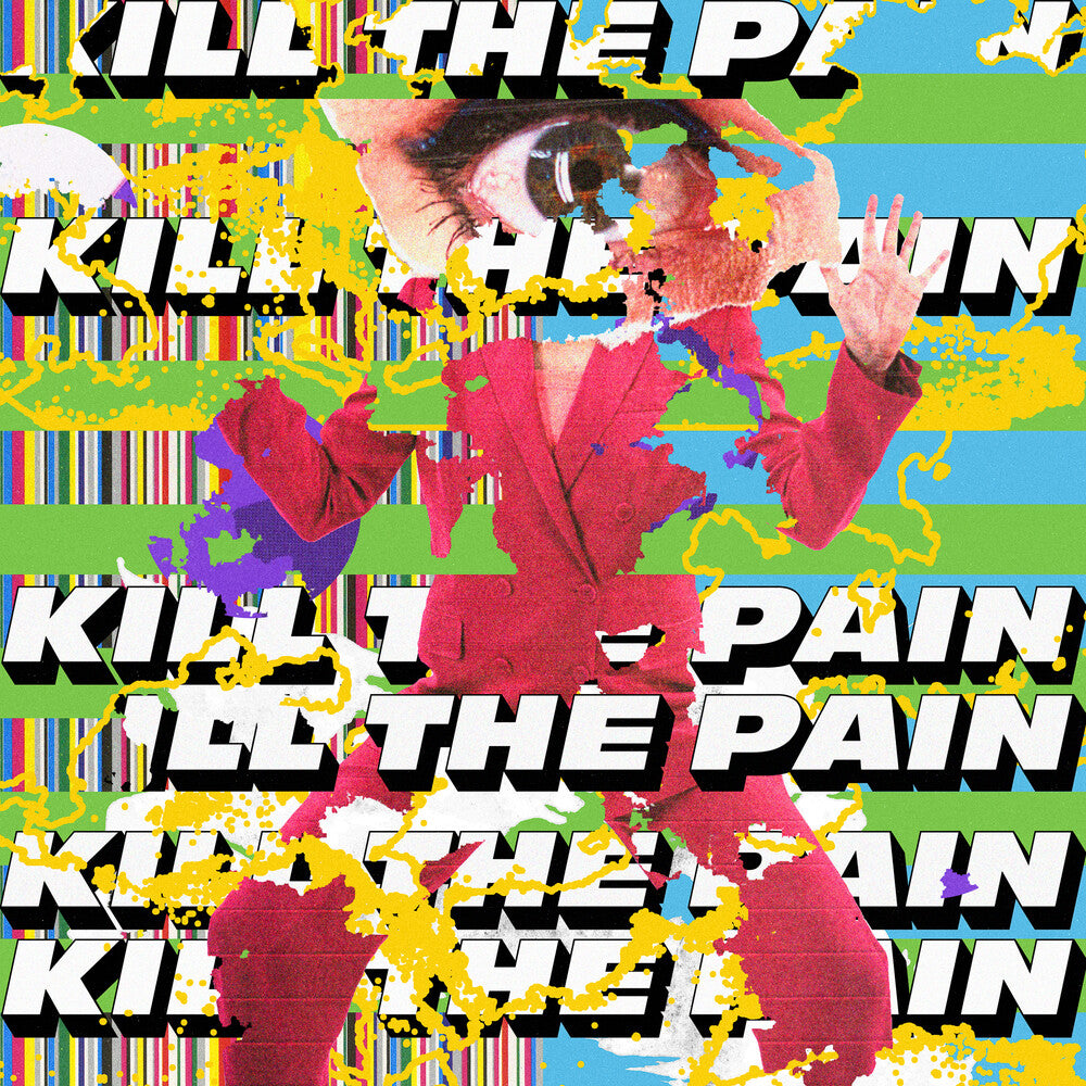 the album cover for Kill The Pain - Kill The Pain