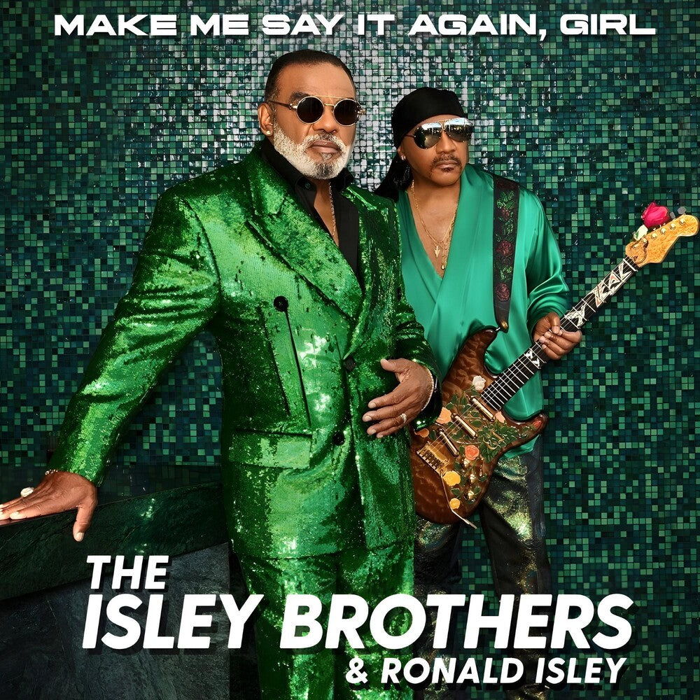 the album cover for The Isley Brothers - Make Me Say It Again, Girl [LP]
