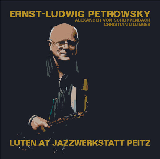 the album cover for Ernst Petrowsky -Ludwig - Luten At Jazzwerkstatt Peitz