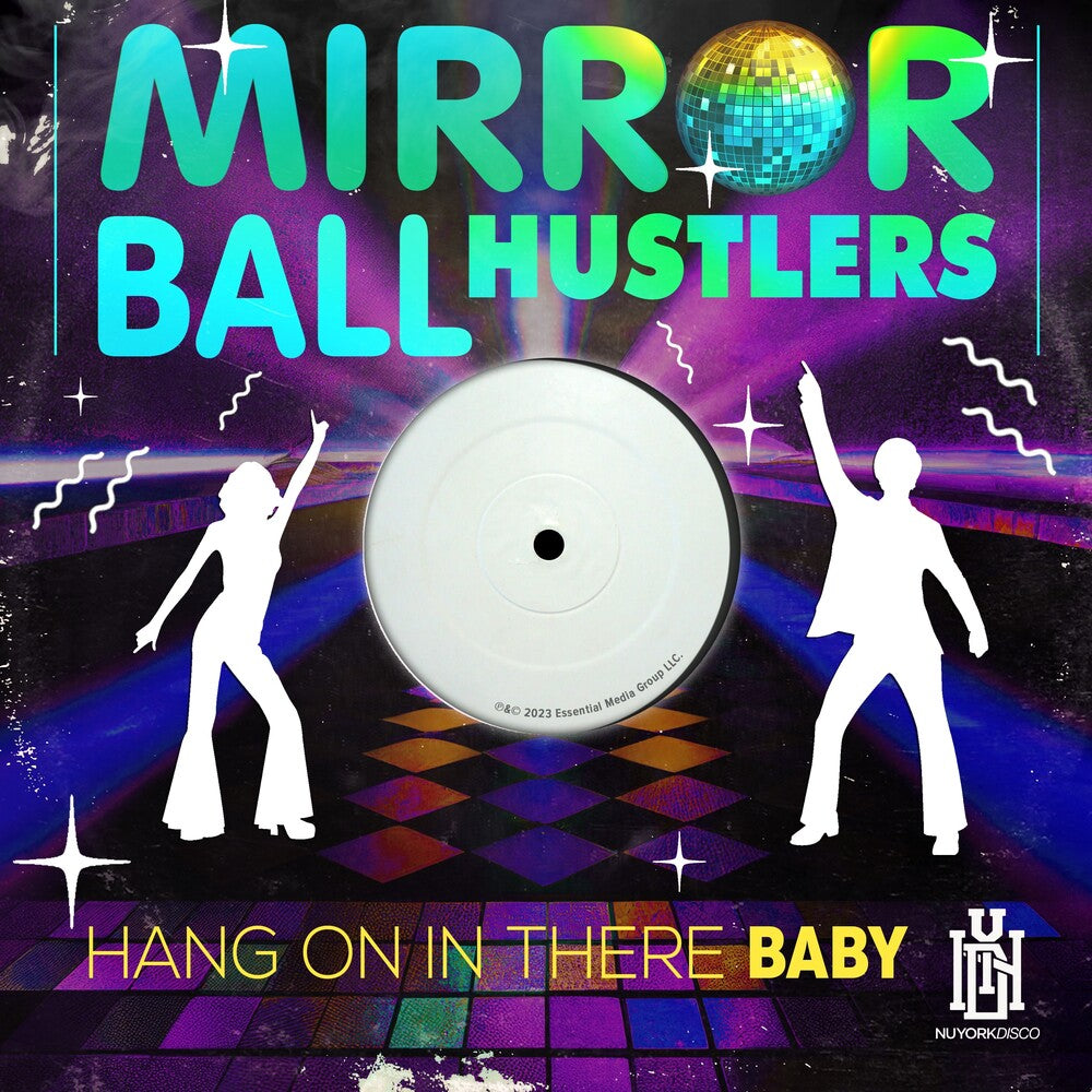 the album cover for Mirror Ball Hustlers - Hang On In There Baby (Mod)
