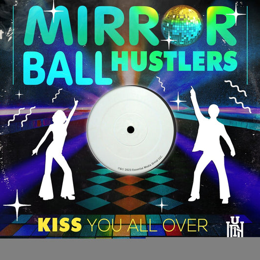 the album cover for Mirror Ball Hustlers - Kiss You All Over (Mod)