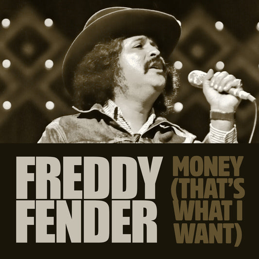 the album cover for Freddy Fender - Money (That's What I Want) (Mod)