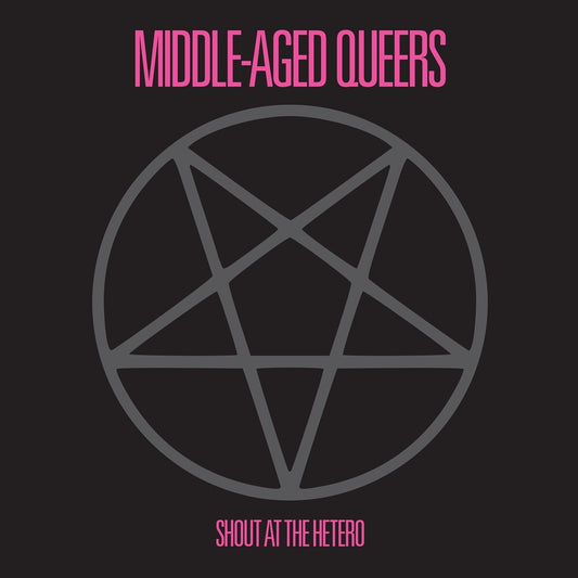 the album cover for Middle-Aged Queers - Shout At The Hetero (10in)