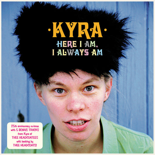 the album cover for Kyra - Here I Am I Always Am [Colored Vinyl] (Pech) (Aniv) [Reissue]