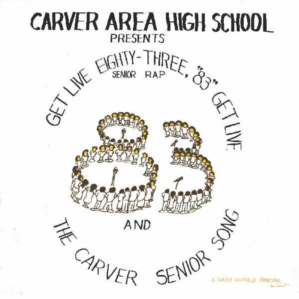 the album cover for Carver Area High Street Seniors - Get Live '83 (The Senior Rap)