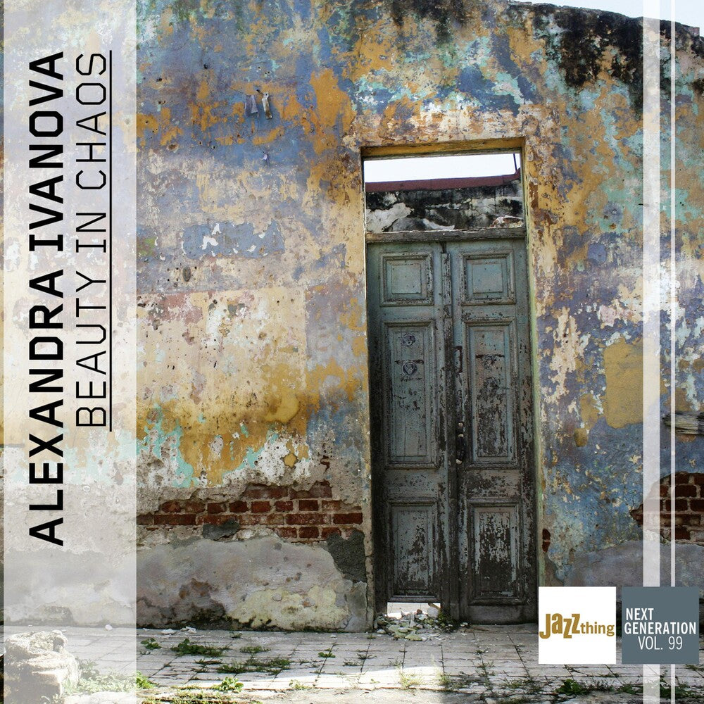 the album cover for Alexandra Ivanova - Beauty In Chaos Jazz Thing Next Generation Vol. 99