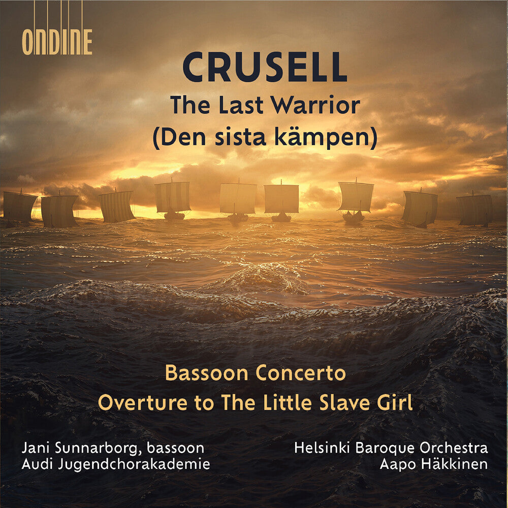 the album cover for Crusell / Skog / Helsinki Baroque Orchestra - Last Warrior Bassoon Concerto Overture To