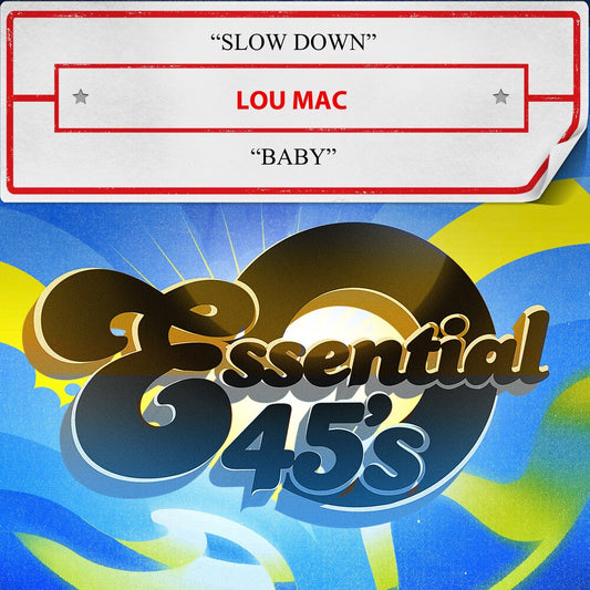 the album cover for Lou Mac - Slow Down / Baby (Digital 45) (Mod)