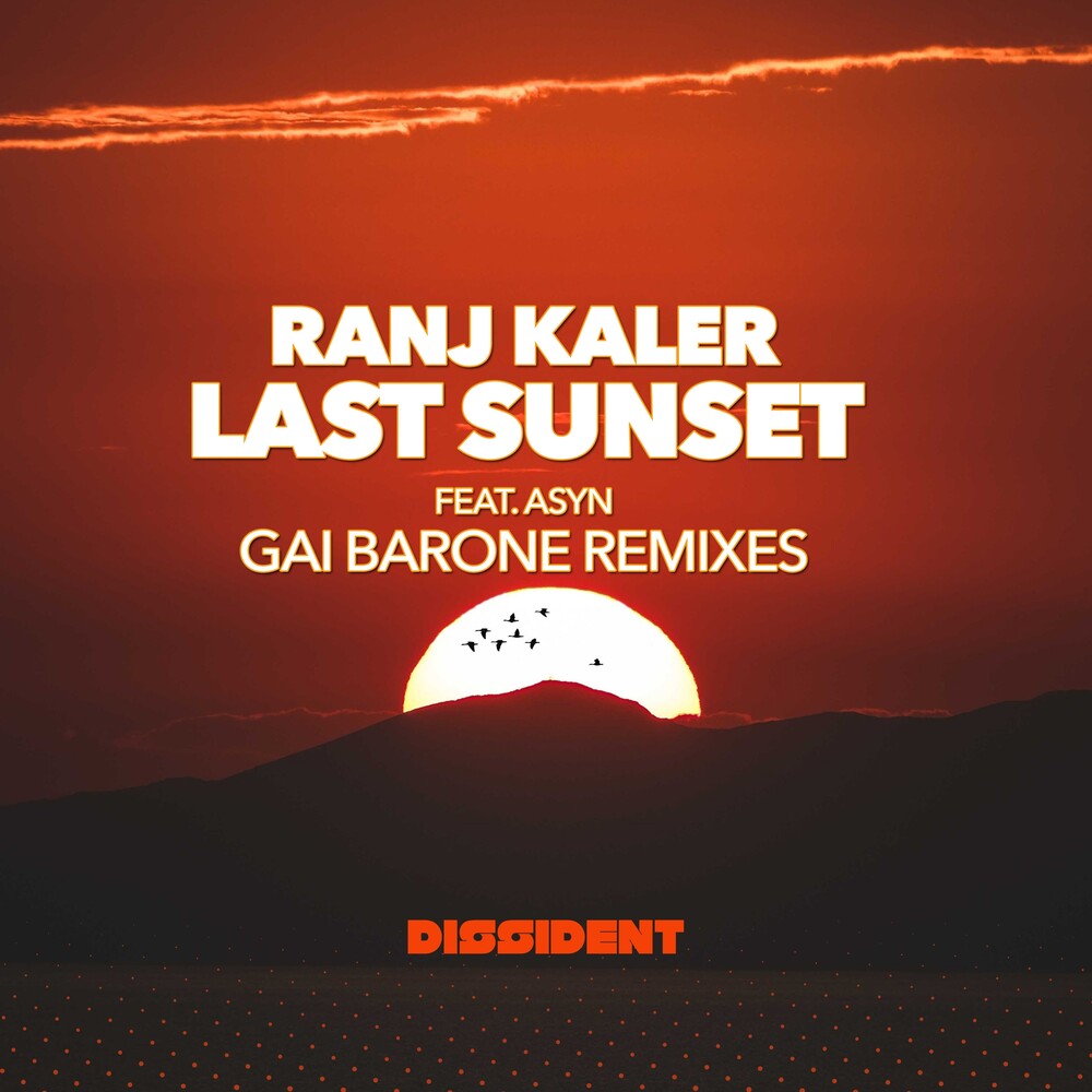 the album cover for Ranj Kaler  Featuring Asyn - Last Sunset (Gai Barone Remixes) (Mod)