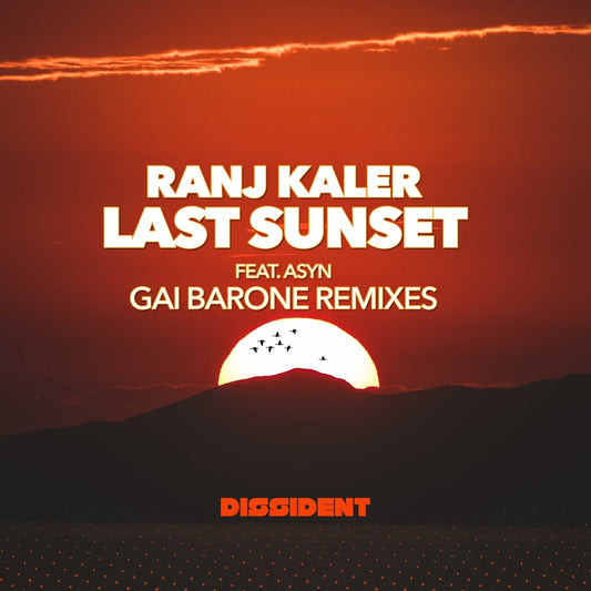 the album cover for Ranj Kaler  Featuring Asyn - Last Sunset (Gai Barone Remixes) (Mod)