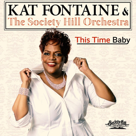 the album cover for Kat Fontaine  & The Society Hill Orchestra - This Time Baby (Mod)