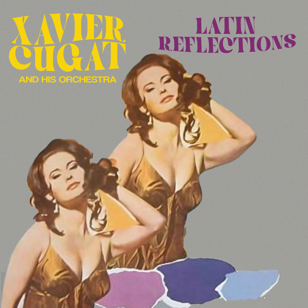 the album cover for Xavier Cugat  & His Orchestra - Latin Reflections (Mod)