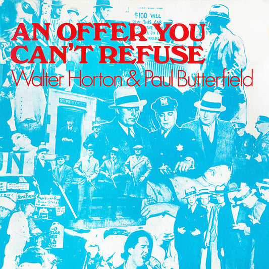 the album cover for Walter Horton  / Butterfield,Paul - An Offer You Can't Refuse (Mod)