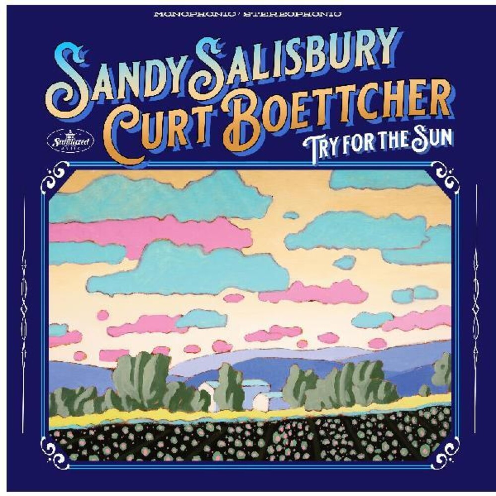 the album cover for Sandy Salisbury  / Boettcher,Curt - Try For The Sun