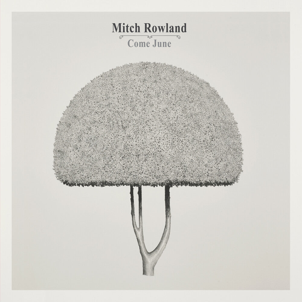 the album cover for Mitch Rowland - Come June [Colored Vinyl]