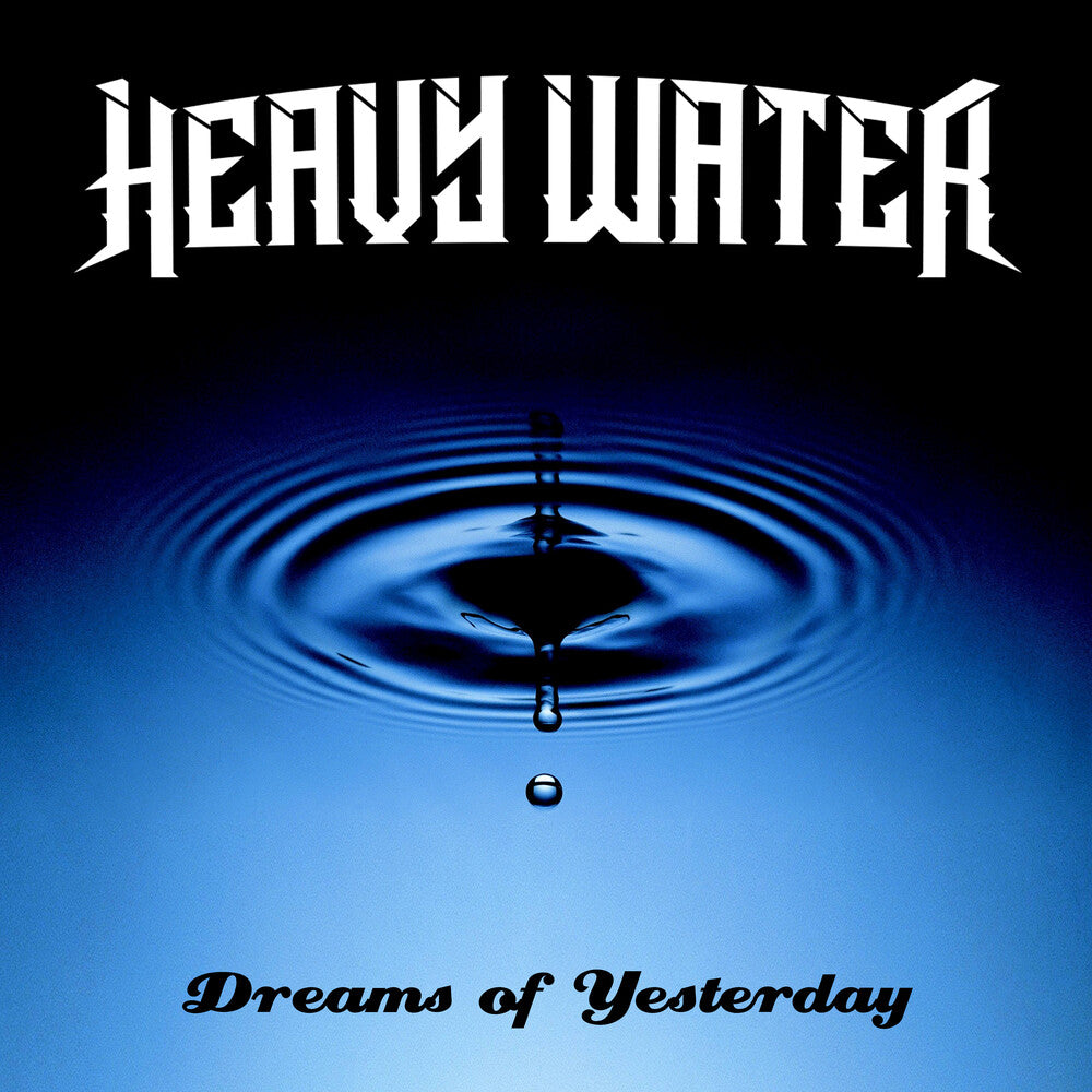 the album cover for Heavy Water - Dreams Of Yesterday