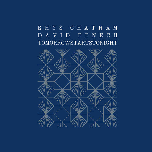 the album cover for Rhys Chatham  / Fenech,David - Tomorrowstartstonight
