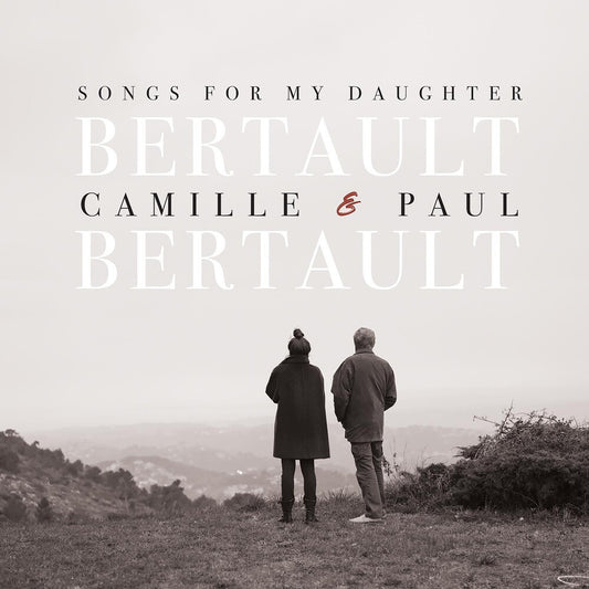 the album cover for Camille Bertault  / Bertault,Paul - Songs For My Daughter