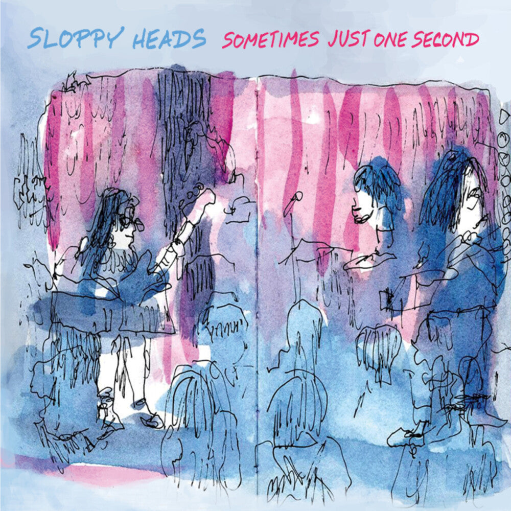 the album cover for Sloppy Heads - Sometimes Just One Second