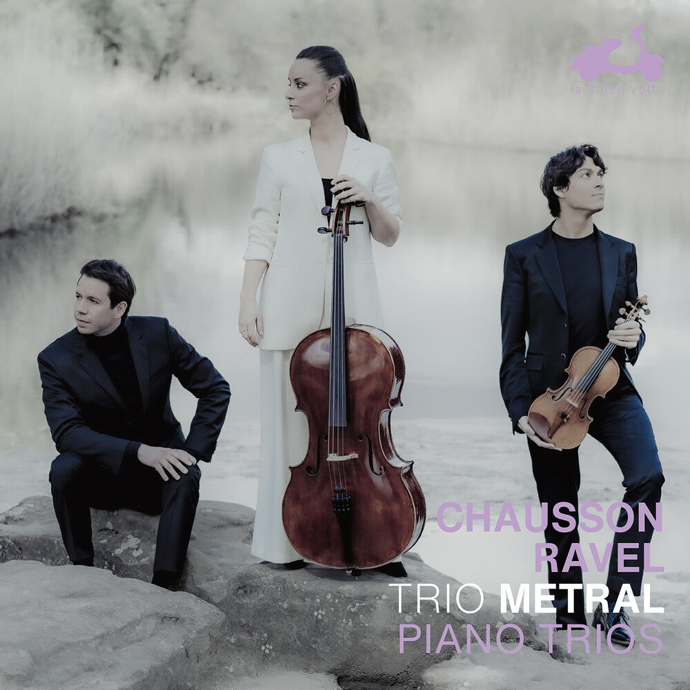 the album cover for Trio Metral - Chausson & Ravel: Piano Trios