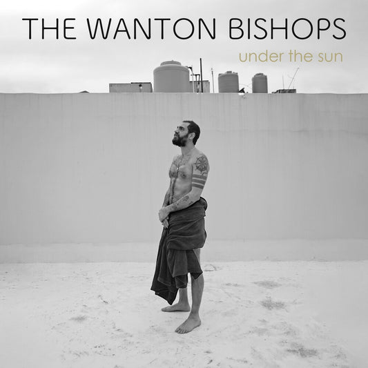 the album cover for Wanton Bishops - Under The Sun