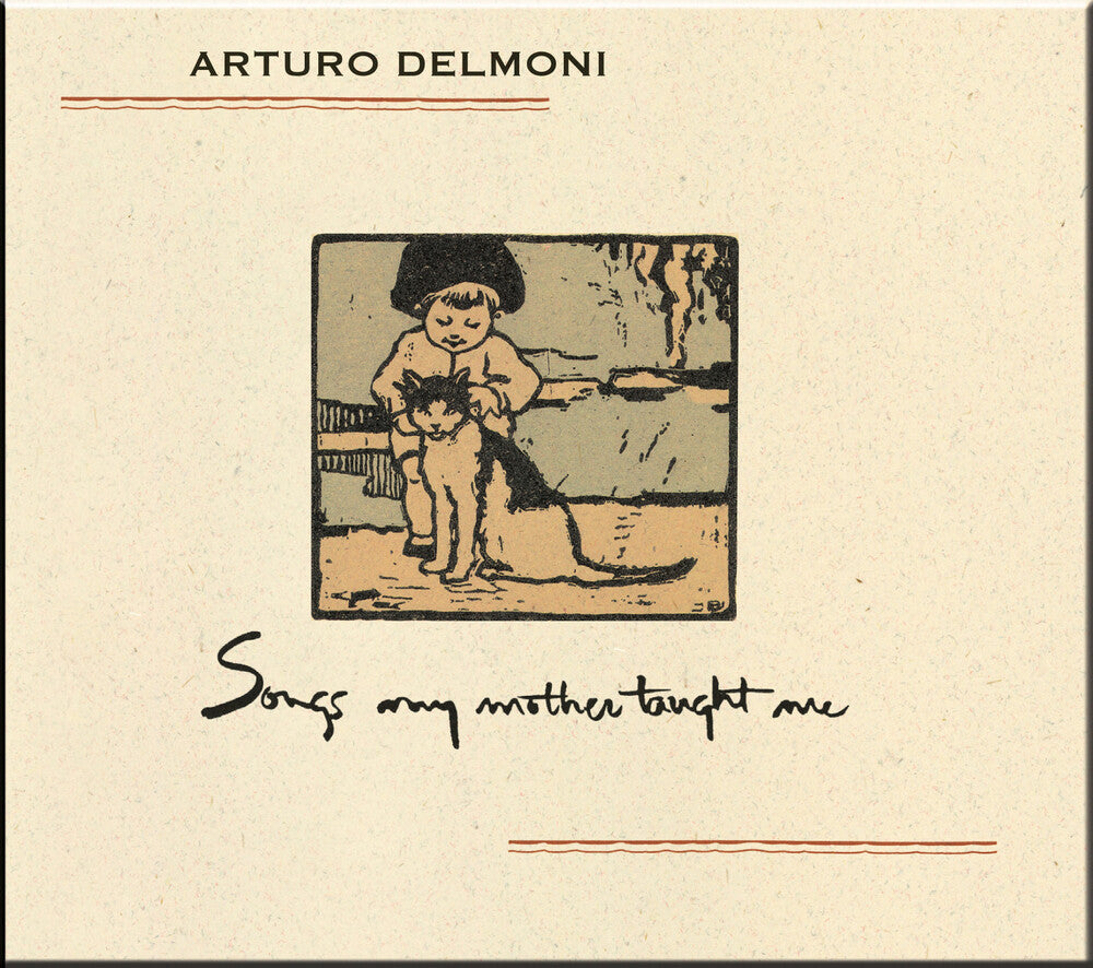 the album cover for Delmoni, Arturo - Songs My Mother Taught Me
