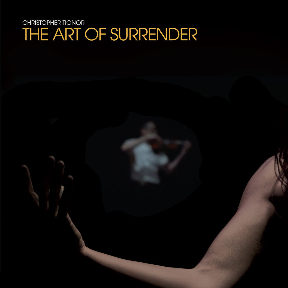 the album cover for Christopher Tignor - Art Of Surrender