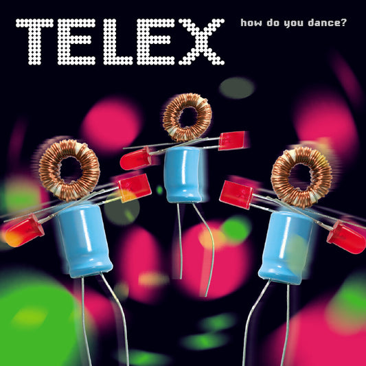 the album cover for Telex - How Do You Dance [Remastered]