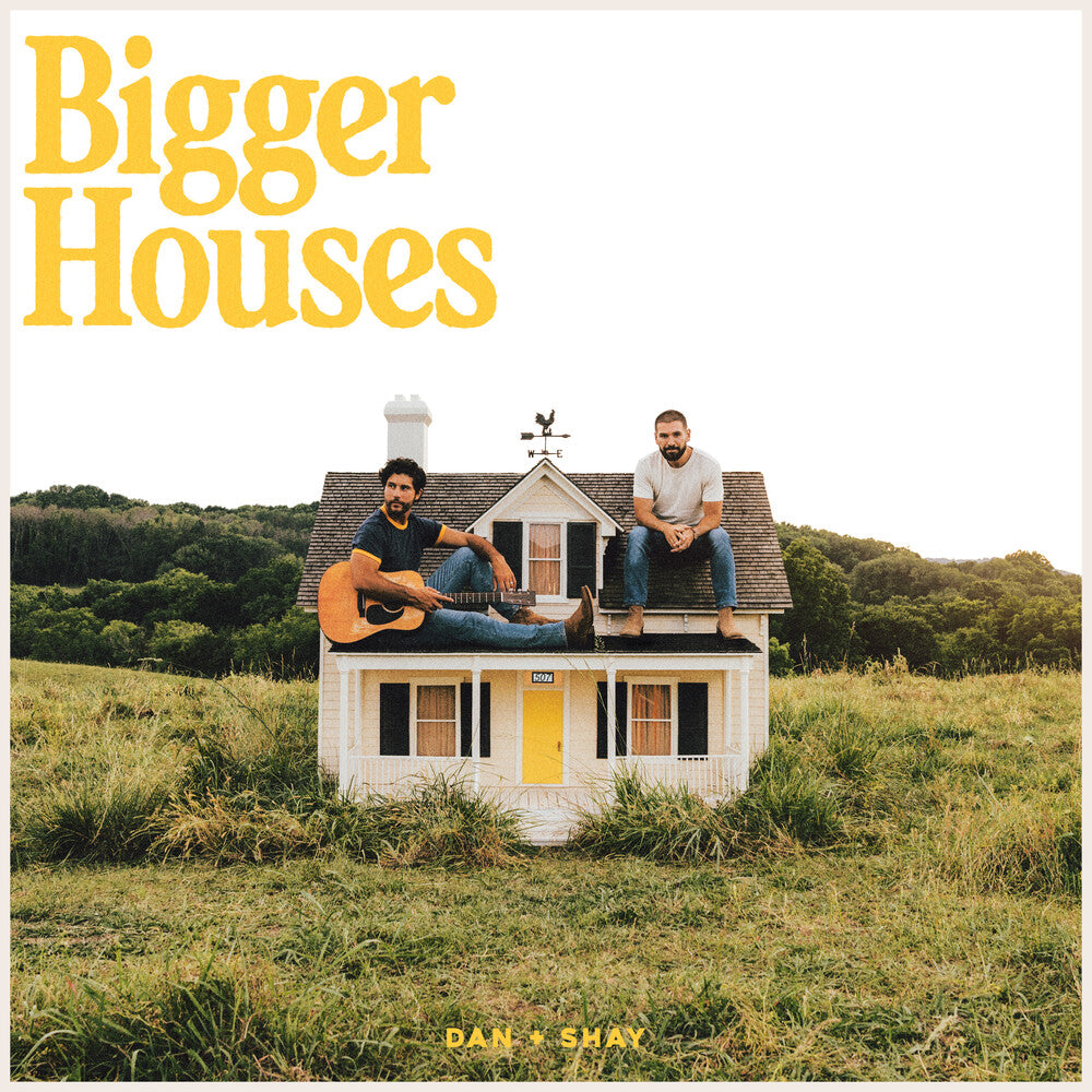 the album cover for Dan + Shay - Bigger Houses [LP]